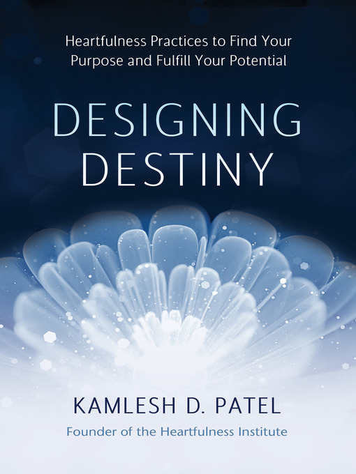 Title details for Designing Destiny by Kamlesh D. Patel - Available